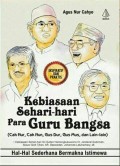 Kebiasaan sehari-hari Para guru Bangsa